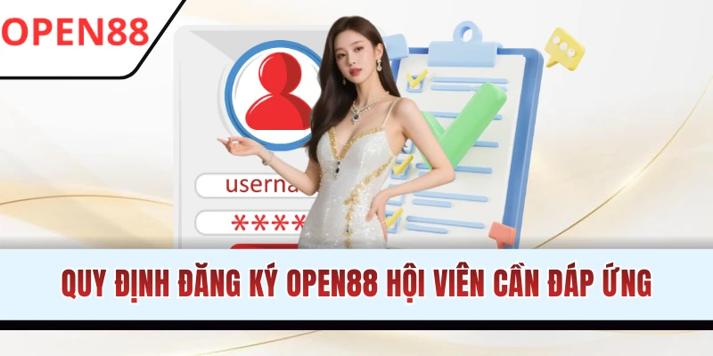 Điều kiện đăng ký OPEN88 cơ bản